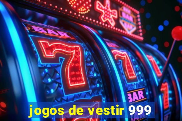 jogos de vestir 999